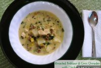 Roasted Poblano, Corn & Chicken Sausage Chowder