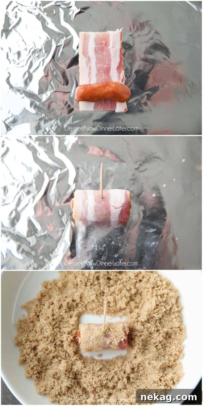 Steps. 1- Place a little smokie on a strip of bacon. 2- Roll it up and insert toothpick. 3- Sprinkle and press brown sugar onto the outside of the bacon.